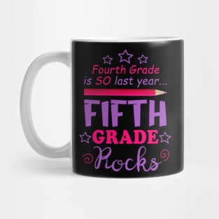 Fun Fifth Grade Rocks Fourth Grade is So Last Year Mug